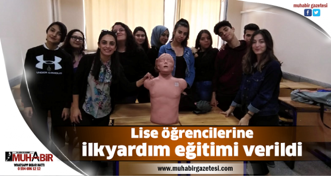 Lise öğrencilerine ilkyardım eğitimi verildi  