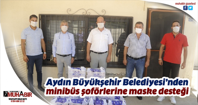  Aydın Büyükşehir Belediyesi’nden minibüs şoförlerine maske desteği  