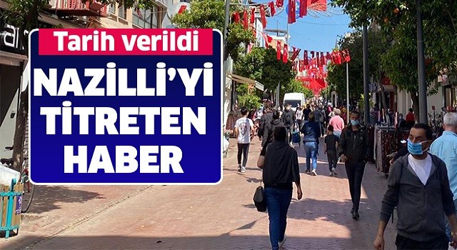 Nazilli’yi titreten haber