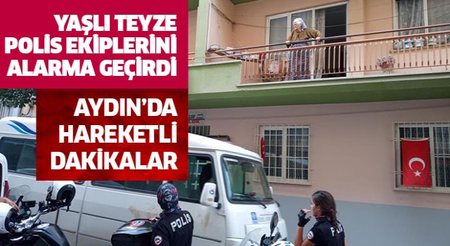 Polis ekipleri yaşlı teyze için seferber oldu