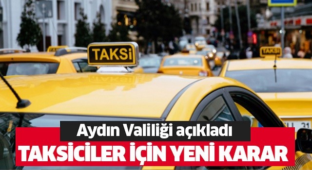 Taksiciler için yeni karar