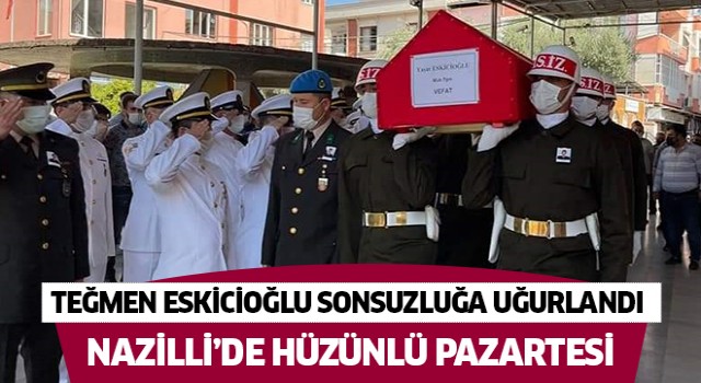 Teğmen Eskicioğlu, sonsuzluğa uğurlandı!