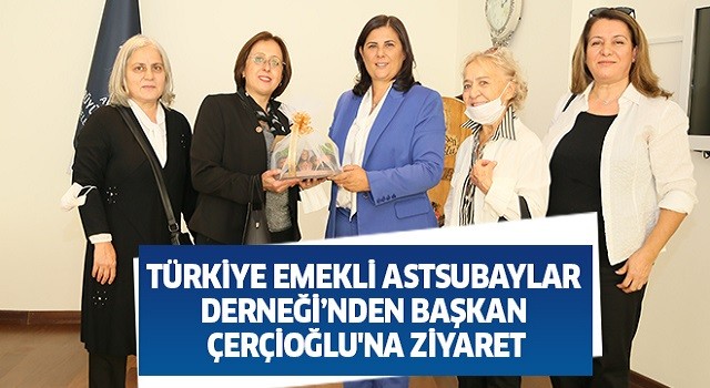 Türkiye Emekli Astsubaylar Derneği'nden Çerçioğlu'na ziyaret