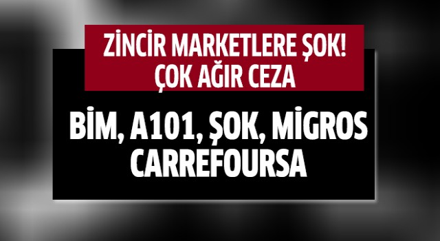 Zincir marketlere şok!