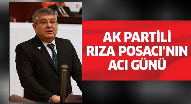 AK Parti’li Posacı'nın annesi vefat etti