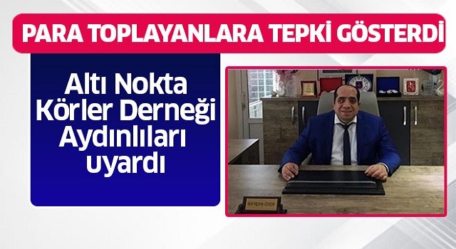 Altı Nokta Körler Derneği, Aydınlıları uyardı