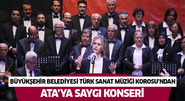 Büyükşehir'den Ata'ya saygı konseri