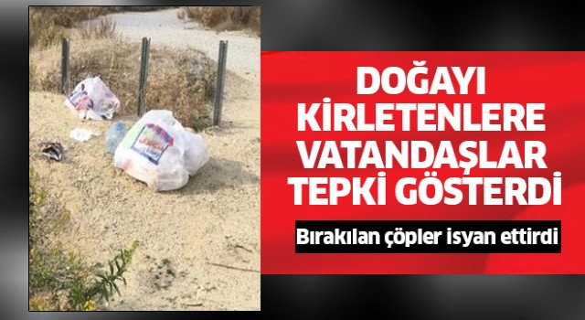 Doğayı kirletenlere vatandaşlar tepki gösterdi