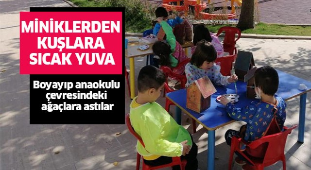 Miniklerden kuşlara sıcak bir yuva