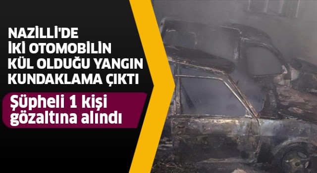 Nazilli'de 2 otomobilin kül olduğu yangın, kundaklama çıktı