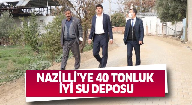 Nazilli'ye 40 tonluk iyi su deposu