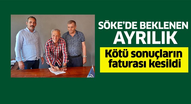 Söke'de beklenen ayrılık