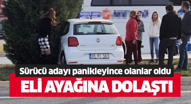 Sürücü adayı panikleyince olanlar oldu