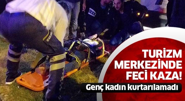 Turizm merkezinde feci kaza!