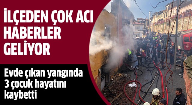 3 çocuk hayatını kaybetti