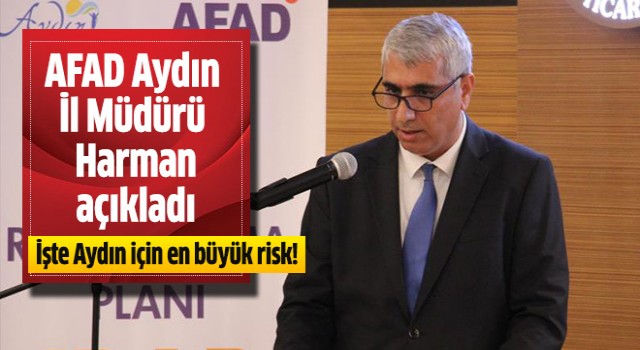 Aydın için en büyük risk açıklandı