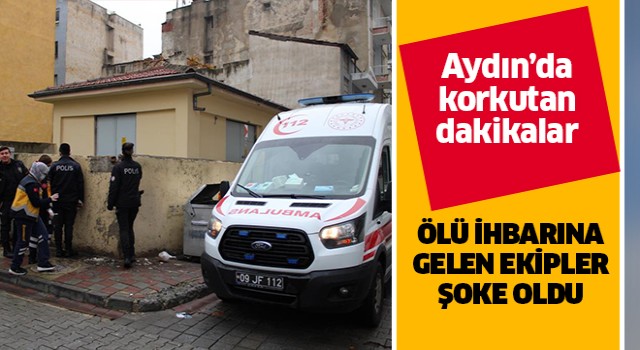 Aydın'da korkutan dakikalar