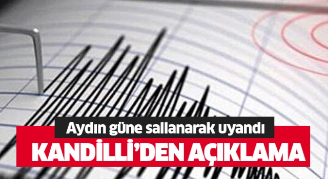 Aydın’da sabaha karşı korkutan deprem