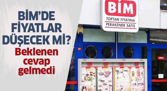 BİM'de fiyatlar düşecek mi?