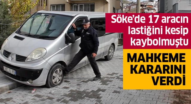 Lastik kesici hakkında mahkeme kararını verdi