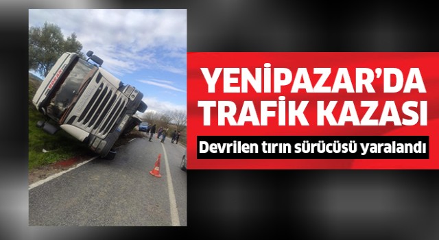 Yenipazar'da tır kazası!