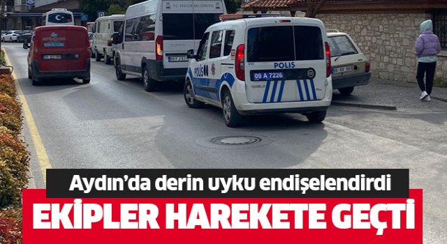 Aydın'da derin uyku endişelendirdi