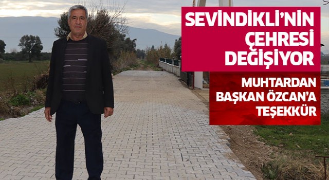 Sevindikli’nin çehresi değişiyor