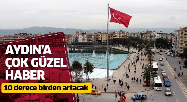 Aydın’a çok güzel haber