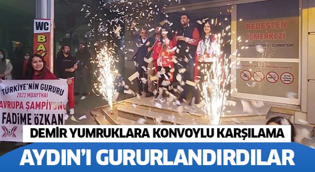 Aydın’ın demir yumruklarına konvoylu karşılama