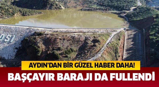 Başçayır Barajı fullendi