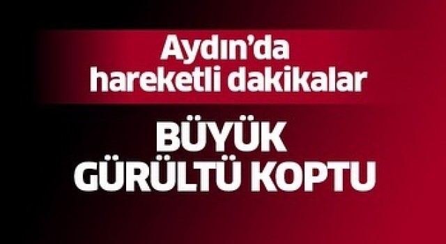 Büyük gürültü koptu