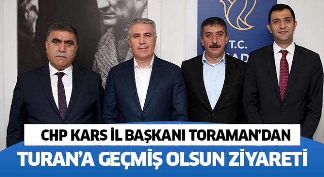 CHP Kars İl Başkanı Toraman’dan Turan’a geçmiş olsun ziyareti