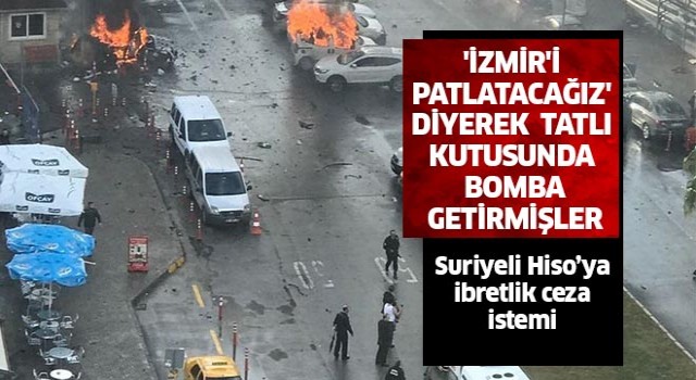  'İzmir'i patlatacağız' deyip tatlı kutusunda patlayıcı getirmişler
