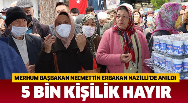 Merhum Başbakan Necmettin Erbakan Nazilli’de anıldı 