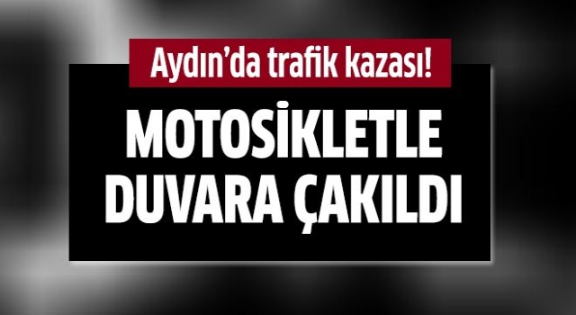 Motosikletle duvara çakılan genç ağır yaralandı