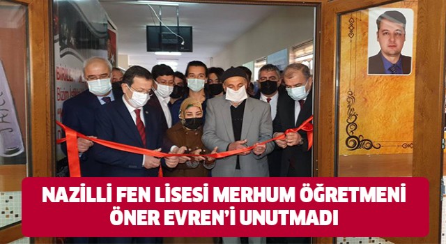 Nazilli Fen Lisesi, merhum öğretmeni Öner Evren’i unutmadı