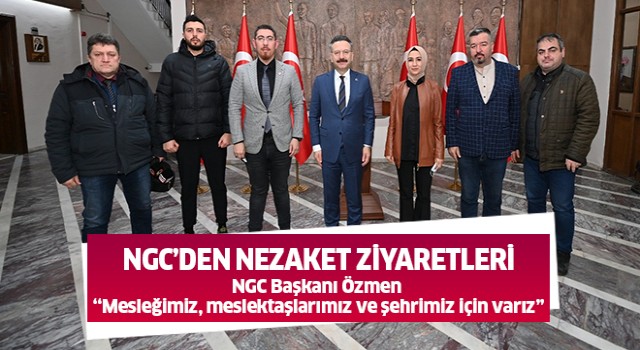 NGC’den nezaket ziyaretleri