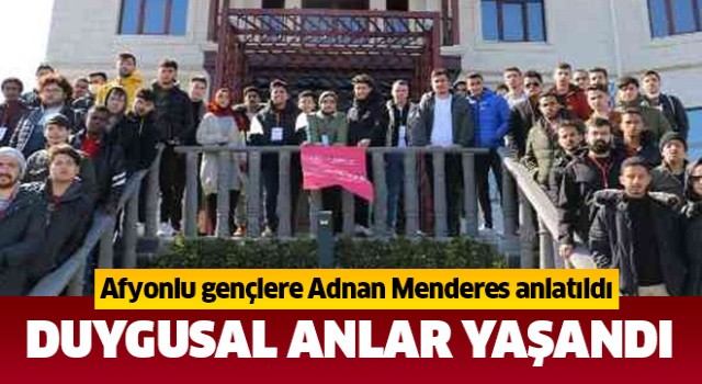 Afyonlu gençlere Adnan Menderes anlatıldı