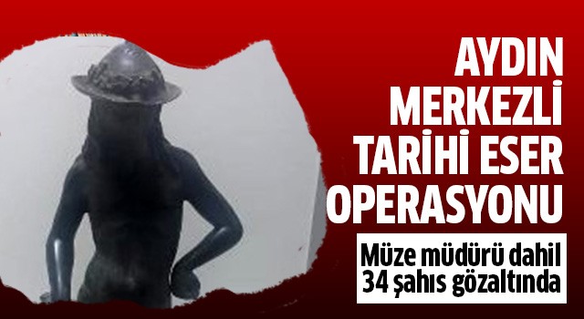 Aydın'da tarihi eser operasyonu