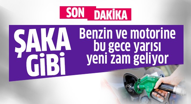 Benzin ve motorine bu gece de zam geliyor