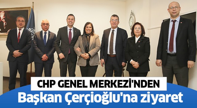 CHP Genel Merkezi'nden Başkan Çerçioğlu'na ziyaret