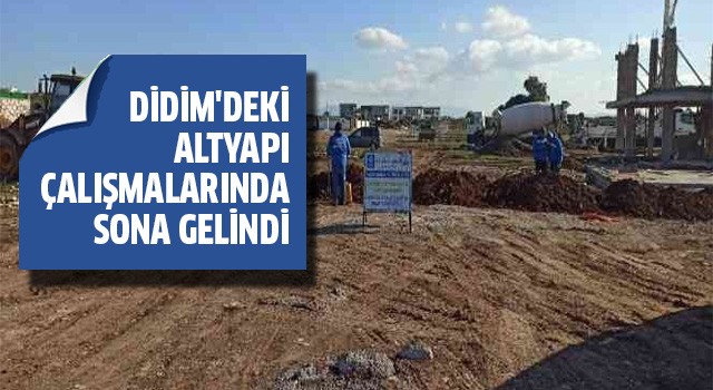 Didim'deki altyapı çalışmalarında sona gelindi