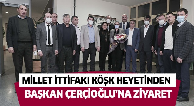Millet İttifakı Köşk heyetinden başkan Çerçioğlu'na ziyaret