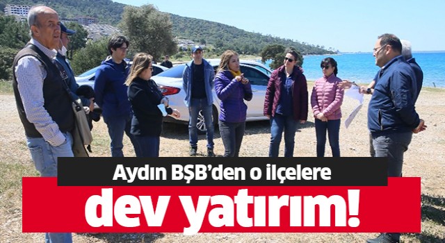 Aydın Büyükşehir Belediyesi’nden Didim ve Söke’de dev yatırım atağı