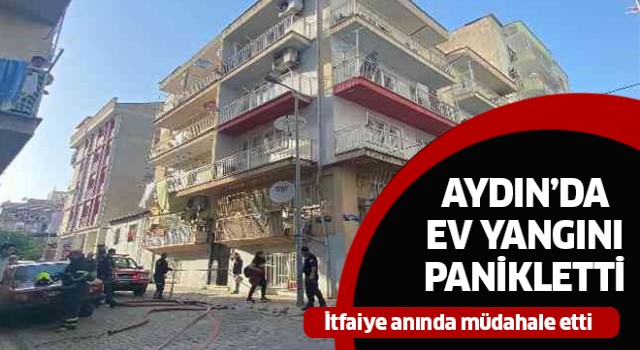 Aydın'da ev yangını panikletti