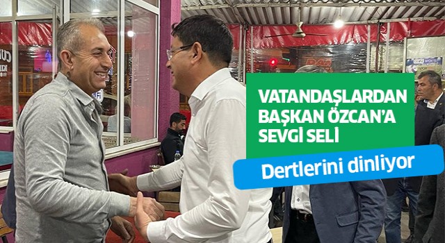 Başkan Özcan'a vatandaşlardan sevgi seli