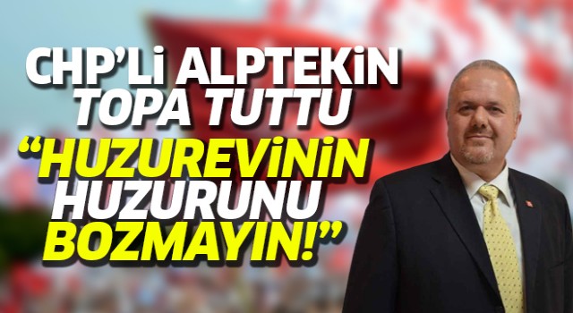 CHP'li Alptekin Topa Tuttu!