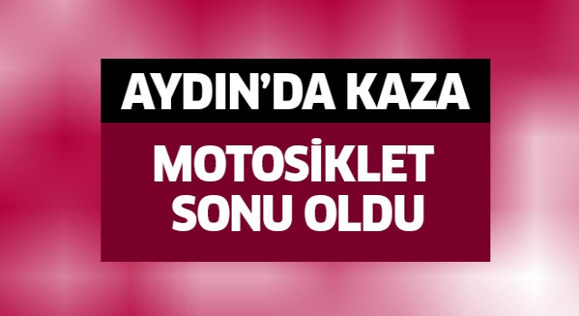 Aydın'da trafik kazası: 1 ölü