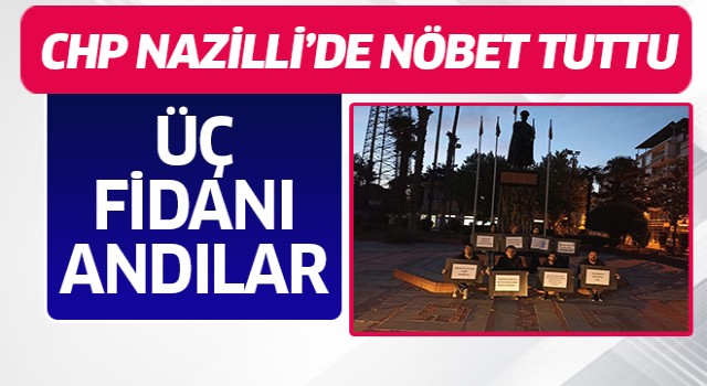 CHP Nazilli Gençlik Kolları’ndan üç fidan nöbeti