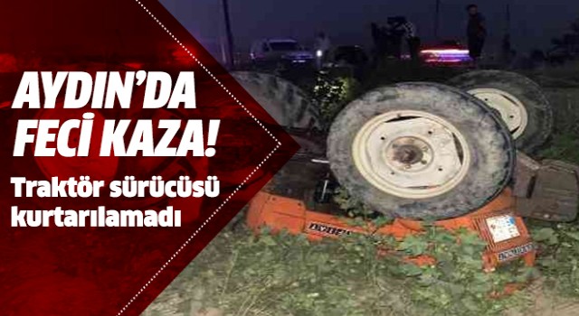 Aydın'fa feci kaza: 1 ölü 1 yaralı!